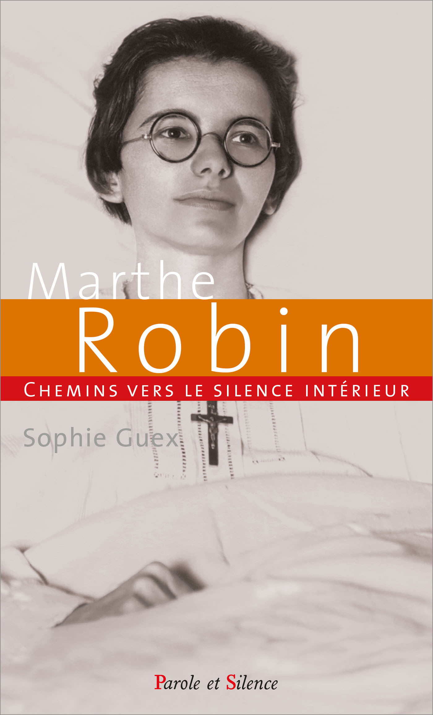 CHEMIN VERS LE SILENCE INTERIEUR AVEC MARTHE ROBIN