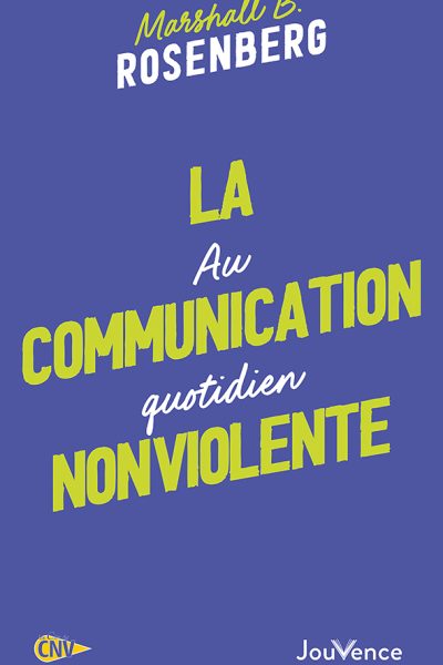 LA COMMUNICATION NONVIOLENTE AU QUOTIDIEN