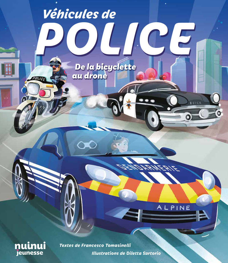 VEHICULES DE POLICE - DE LA BICYCLETTE AU DRONE