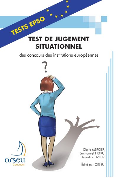 TEST DE JUGEMENT SITUATIONNEL DES CONCOURS DES INSTITUTIONS EUROPEENNES - 2013