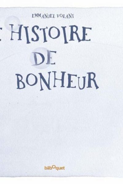 UNE HISTOIRE DE BONHEUR