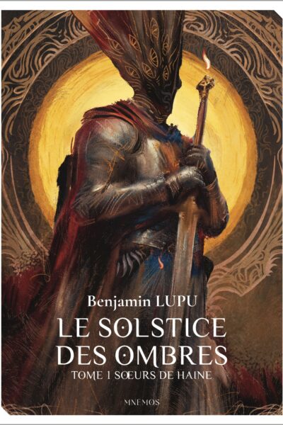 LE SOLSTICE DES OMBRES T01 SOEUR DE HAINE