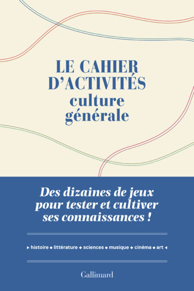 LE CAHIER D'ACTIVITES CULTURE GENERALE