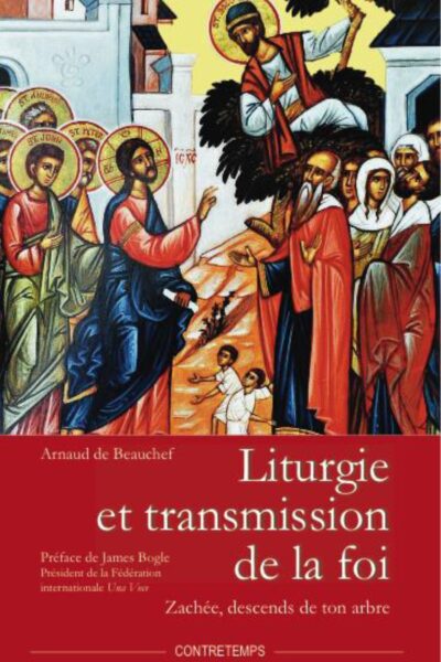 LITURGIE ET TRANSMISISON DE LA FOI. ZACHEE DESCENDS DE TON ARBRE