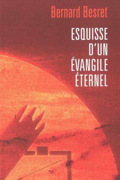 ESQUISSE D UN EVANGILE ETERNEL