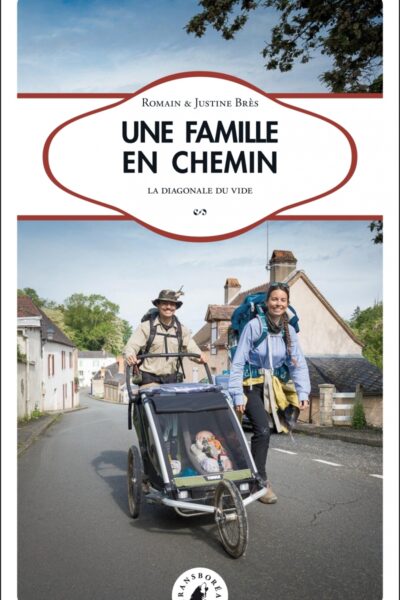 UNE FAMILLE EN CHEMIN - LA DIAGONALE DU VIDE