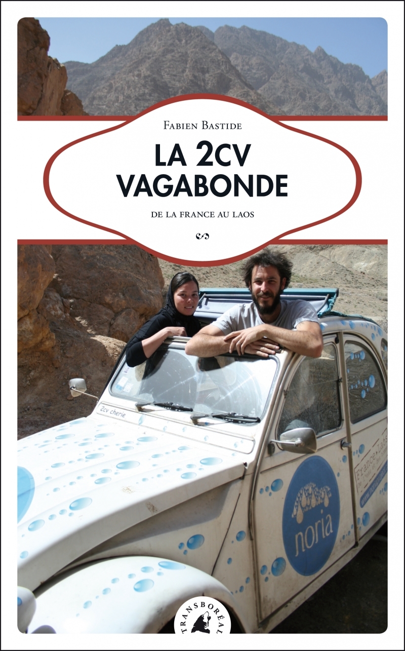 LA 2CV VAGABONDE - DELA FRANCE AU LAOS