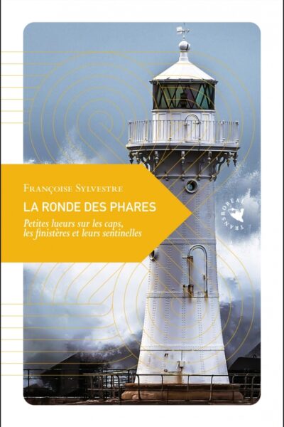 LA RONDE DES PHARES 58 PETITES PHILOSOPHIE DU VOYAGE