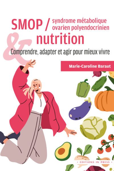 SMOP ET NUTRITION (SYNDROME METABOLIQUE OVARIEN POLYENDOCRINIEN)