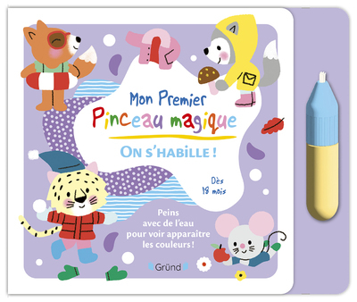 MON PREMIER PINCEAU MAGIQUE - ON S'HABILLE !