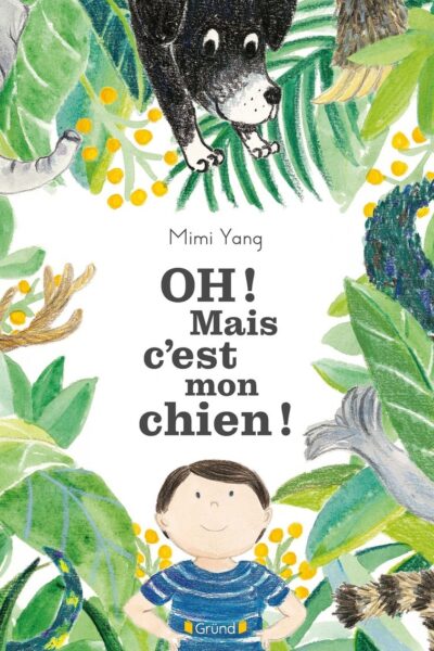 OH ! MAIS C'EST MON CHIEN !