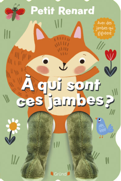 PETIT RENARD, À QUI SONT CES JAMBES ?
