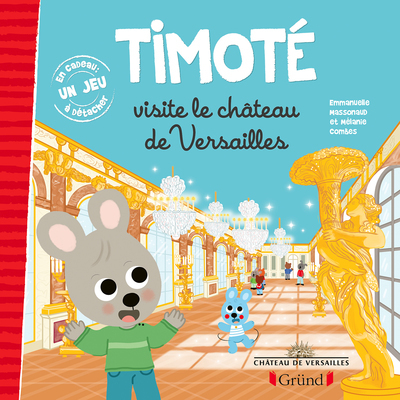 TIMOTE VISITE LE CHATEAU DE VERSAILLES
