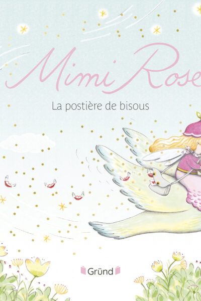 MIMI ROSE, LA POSTIERE DE BISOUS