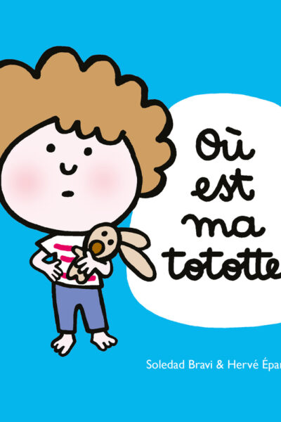 OU EST MA TOTOTTE ?