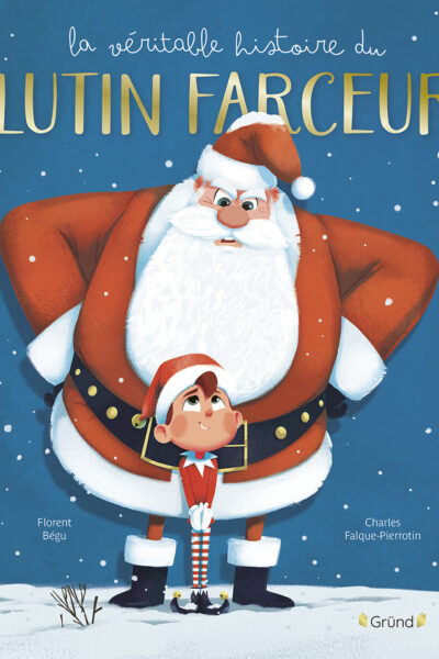 LA VERITABLE HISTOIRE DU LUTIN FARCEUR