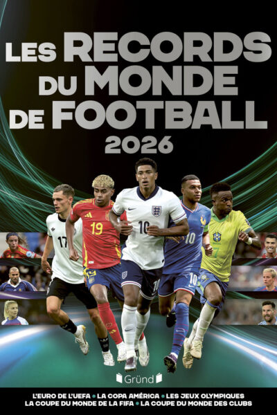 LES RECORDS DU MONDE DU FOOTBALL 2026