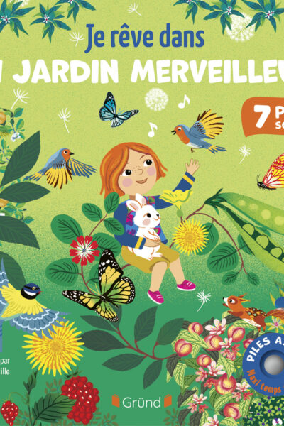 JE RÊVE DANS UN JARDIN MERVEILLEUX - 7 PUCES SONORES