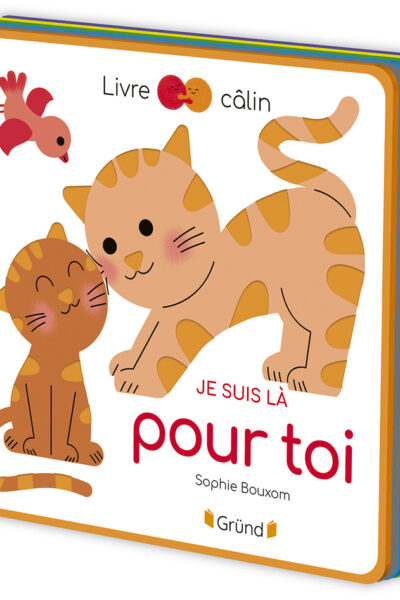JE SUIS LA POUR TOI - LIVRE CÂLIN