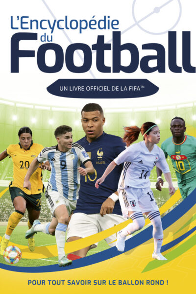 L'ENCYCLOPEDIE DU FOOTBALL - UN LIVRE OFFICIEL DE LA FIFA