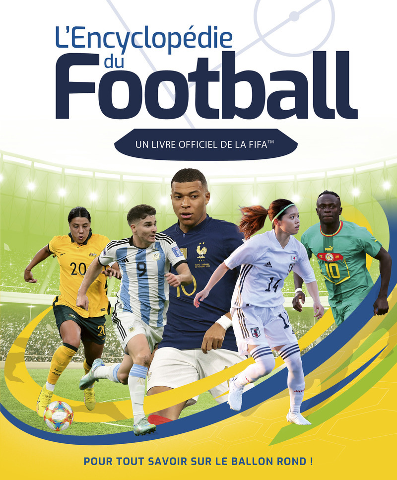 L'ENCYCLOPEDIE DU FOOTBALL - UN LIVRE OFFICIEL DE LA FIFA