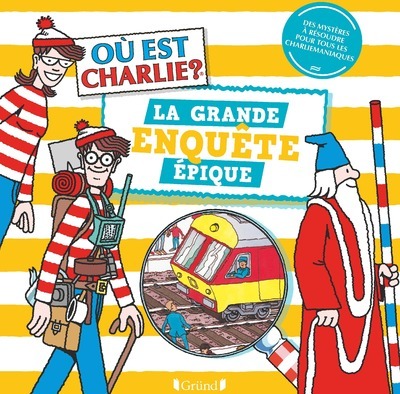 OU EST CHARLIE ? - LA GRANDE ENQUÊTE EPIQUE