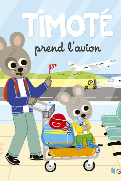 TIMOTE PREND L'AVION (ECOUTE AUSSI L'HISTOIRE)