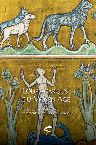 LOUPS-GAROUS DU MOYEN ÂGE
