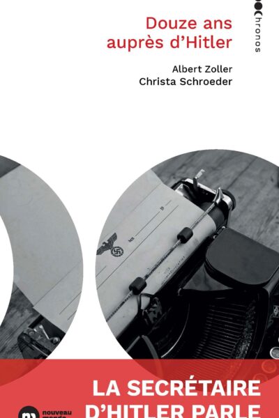 DOUZE ANS AUPRES D'HITLER