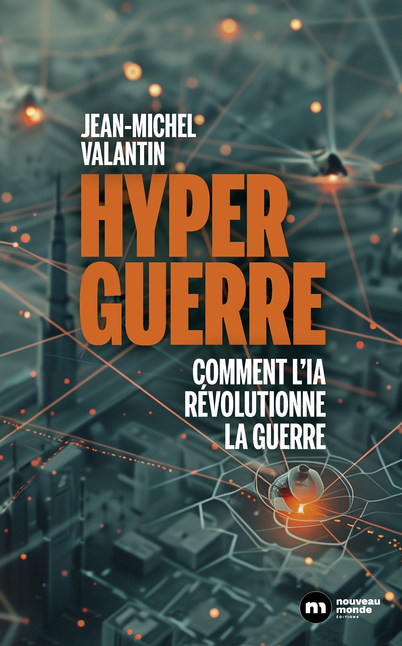 HYPERGUERRE - COMMENT L'IA REVOLUTIONNE LA GUERRE