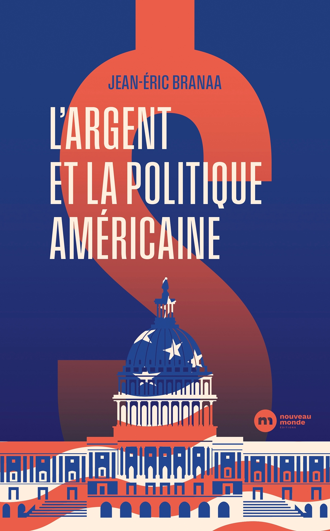 L'ARGENT ET LA POLITIQUE AMERICAINE