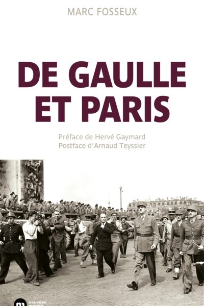 DE GAULLE ET PARIS