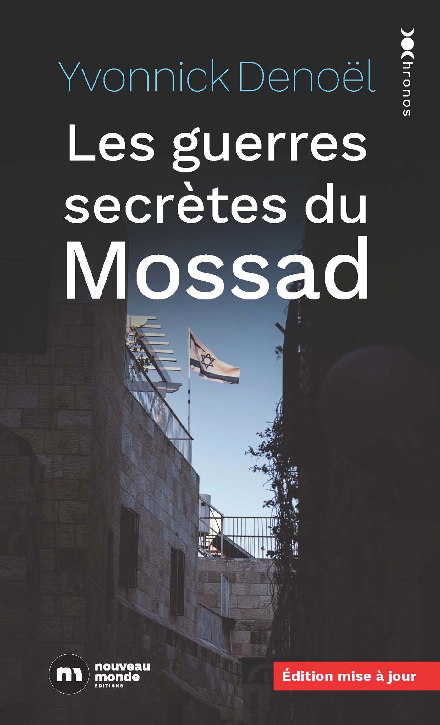 LES GUERRES SECRETES DU MOSSAD