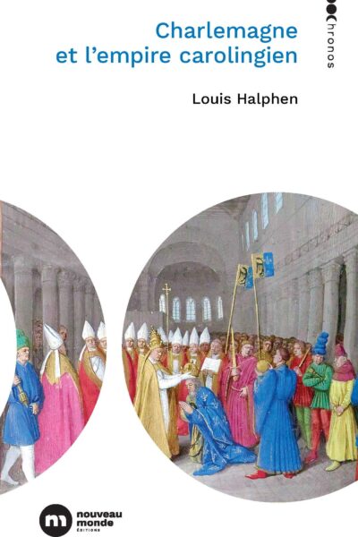 CHARLEMAGNE ET L'EMPIRE CAROLINGIEN