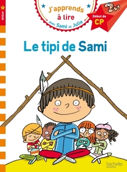 LE TIPI DE SAMI J'APPRENDS A LIRE AVEC SAMI ET JULIE DEBUT DE CP