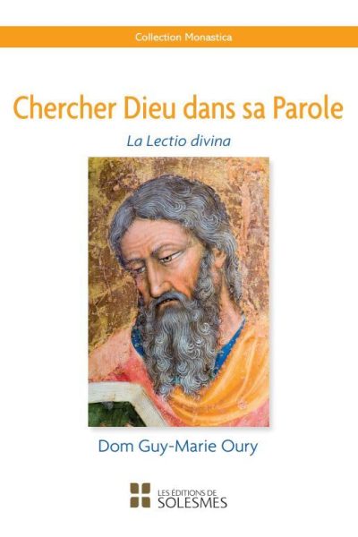 CHERCHER DIEU DANS SA PAROLE - LA LECTIO DIVINA