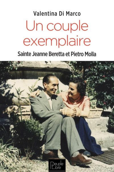 UN COUPLE EXEMPLAIRE - SAINTE JEANNE BERETTA ET PIETRO MOLLA