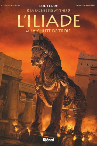 L'ILIADE T3 LA CHUTE DE TROIE
