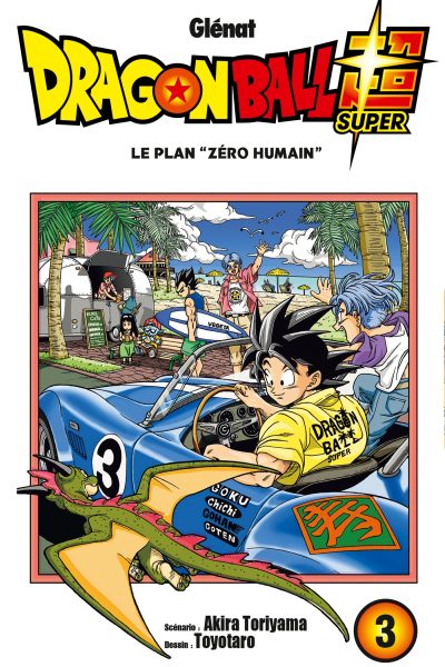 DRAGON BALL SUPER T03 LE PLAN "ZERO HUMAIN"
