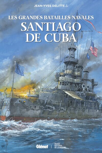SANTIAGO DE CUBA - LES GRANDES BATAILLES NAVALES