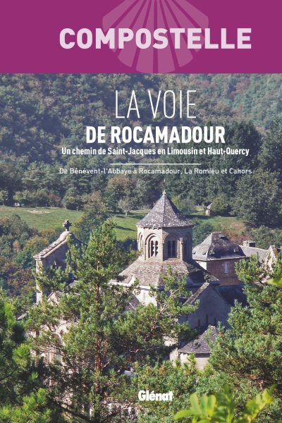 COMPOSTELLE LA VOIE DE ROCAMADOUR