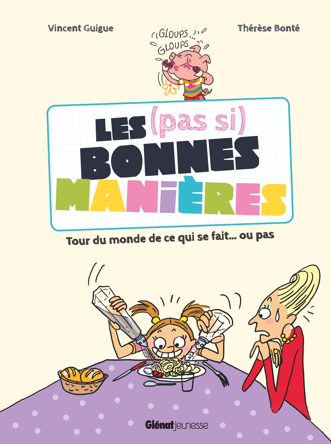 LES (PAS SI) BONNES MANIERES - TOUR DU MONDE DE CE QUI SE FAIT... OU PAS