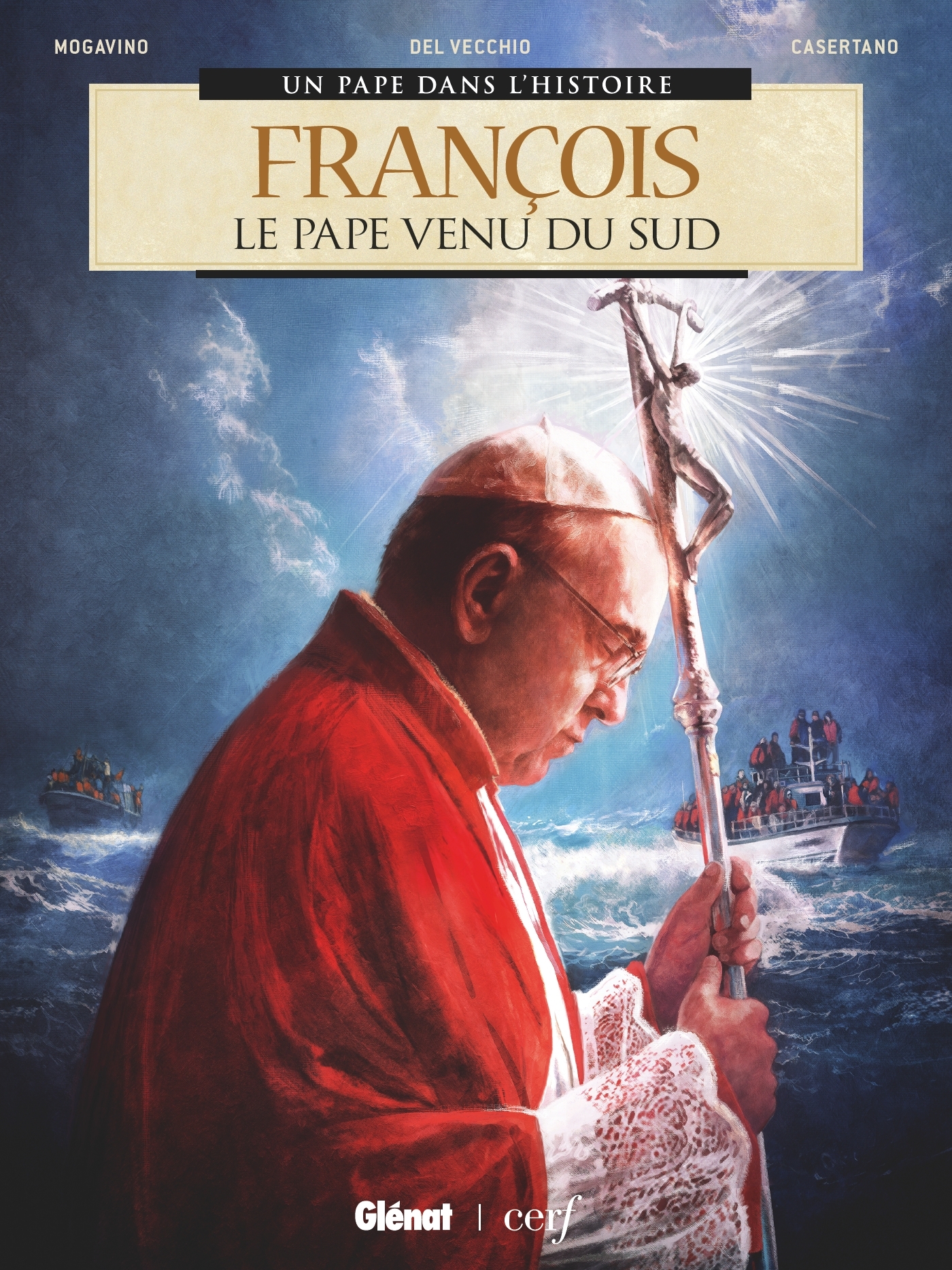 FRANCOIS, LE PAPE VENU DU SUD - UN PAPE DANS L'HISTOIRE