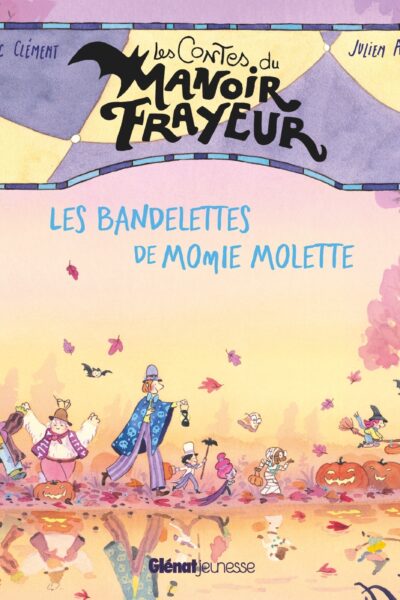 LES CONTES DU MANOIR FRAYEUR - LES BANDELETTES DE MOMIE MOLETTE
