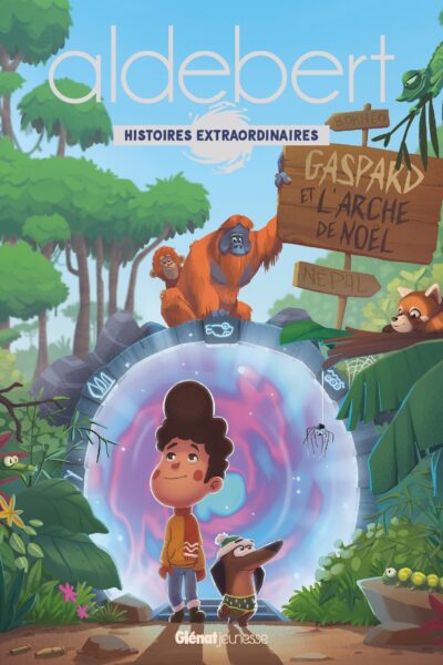 GASPARD ET L'ARCHE DE NOËL - HISTOIRES EXTRAORDINAIRES D'ALDEBERT