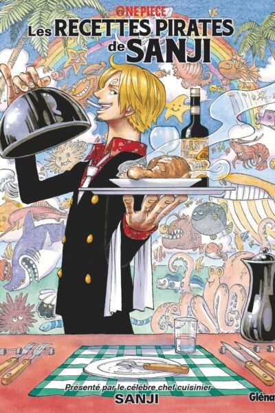 ONE PIECE - LES RECETTES PIRATES DE SANJI