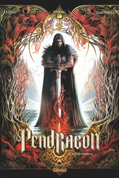 PENDRAGON - TOME 01 - L'EPEE PERDUE