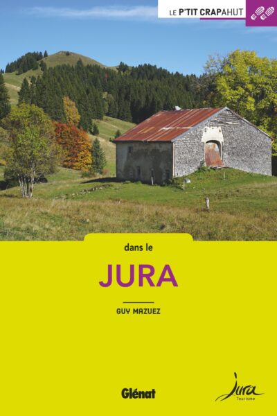 DANS LE JURA (2E ED) - COLL. LE PETIT CRAPAHUT