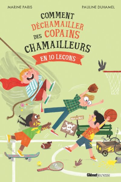 COMMENT DEFACHER - COMMENT DECHAMAILLER DES COPAINS CHAMAILLEURS - EN 10 LECONS