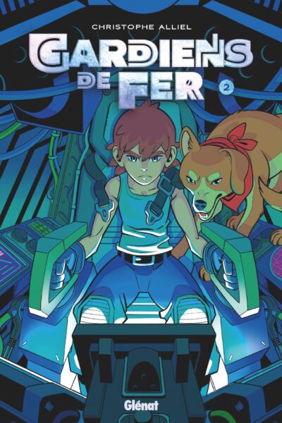 GARDIENS DE FER - TOME 02